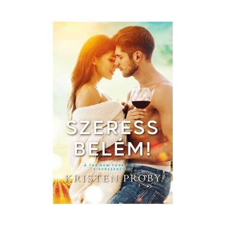 Kristen Proby: Szeress belém