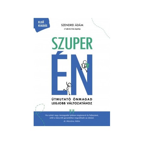 Szendrei Ádám: Szuper ÉN - Útmutató önmagad legjobb változatához