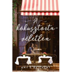 Amy E. Reichert: A kókusztorta-véletlen