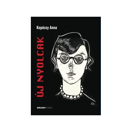 Kapócsy Anna: Új nyolcak - Festők a modern művészet sodrában