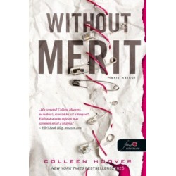 Colleen Hoover: Without Merit - Merit nélkül