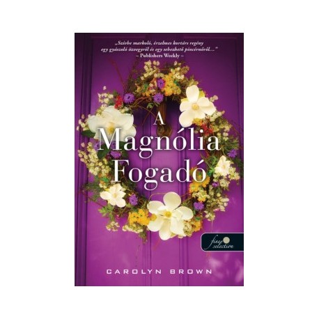 Carolyn Brown: A Magnólia Fogadó