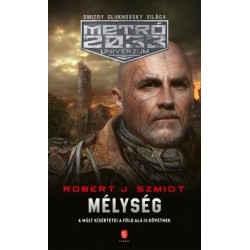 Robert J. Szmidt: Mélység - Metró 2033 Univerzum