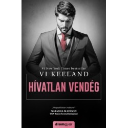 Vi Keeland: Hívatlan vendég