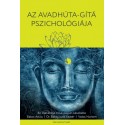 Bakos Judit Eszter Ph.D - Bakos Attila - Srí Dattatréja - Vadas Norbert: Az Avadhúta-Gítá Pszichológiája
