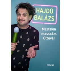 Hajdú Balázs: Meztelen masszázs Ottóval