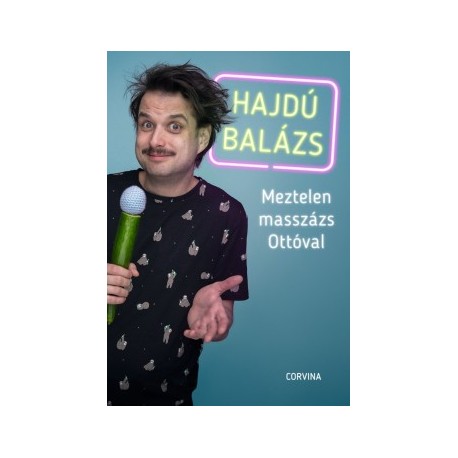 Hajdú Balázs: Meztelen masszázs Ottóval