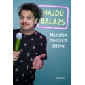 Hajdú Balázs: Meztelen masszázs Ottóval