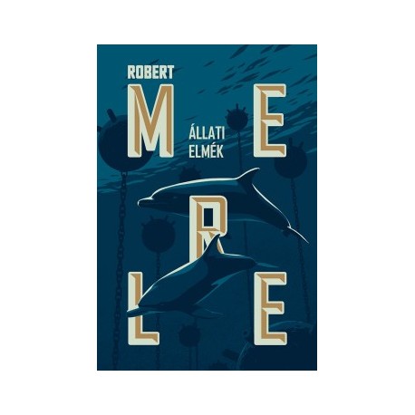 Robert Merle: Állati elmék
