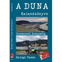 Balogh Tamás: A Duna kalandkönyve - Forrásoktól Budapestig