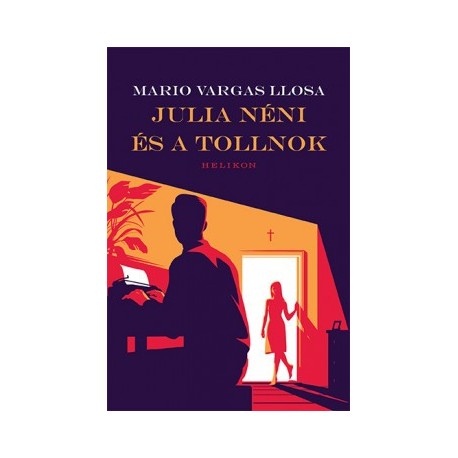 Mario Vargas Llosa: Julia néni és a tollnok