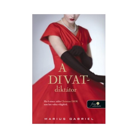 Marius Gabriel: A divatdiktátor