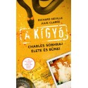 Julie Clarke - Richard Neville: A kígyó - Charles Sobhraj élete és bűnei