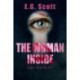 E. G. Scott: The Woman Inside - Egy másik nő