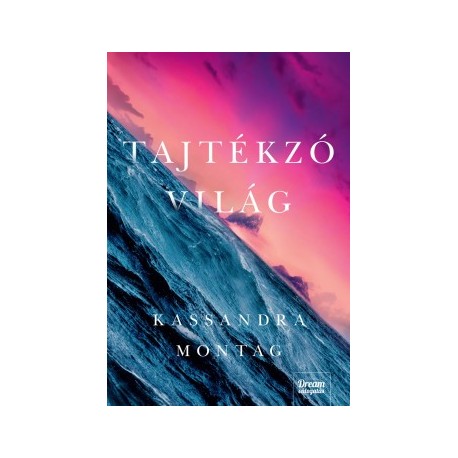 Kassandra Montag: Tajtékzó világ