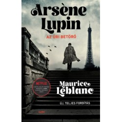 Maurice Leblanc: Arséne Lupin, az úri betörő