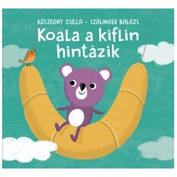 Szálinger Balázs: Koala a kiflin hintázik