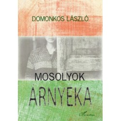 Domonkos László: Mosolyok árnyéka