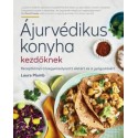 Laura Plumb: Ájurvédikus konyha kezdőknek