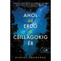 Glendy Vanderah: Ahol az erdő a csillagokig ér