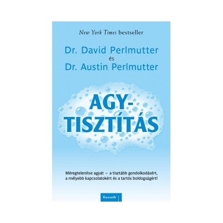 Dr. Austin Perlmutter - Dr. David Perlmutter: Agytisztítás