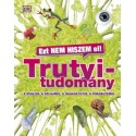 Ezt nem hiszem el! - Trutyitudomány - A nyáltól a szlájmig, a ragasztótól a pókselyemig