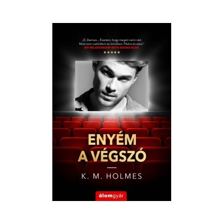 K. M. Holmes: Enyém a végszó
