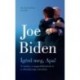 Joe Biden: Ígérd meg, Apa! - A remény, a megpróbáltatások és a céltudatosság esztendeje