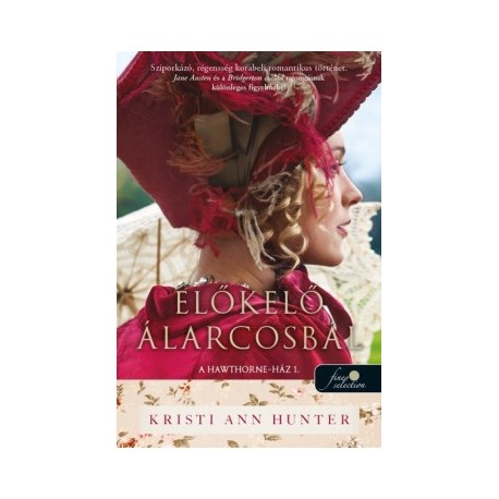 Kristi Ann Hunter: Előkelő álarcosbál - A Hawthorne-Ház 1.