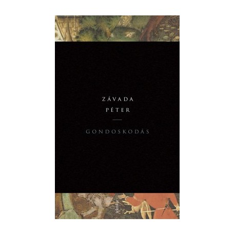 Závada Péter: Gondoskodás