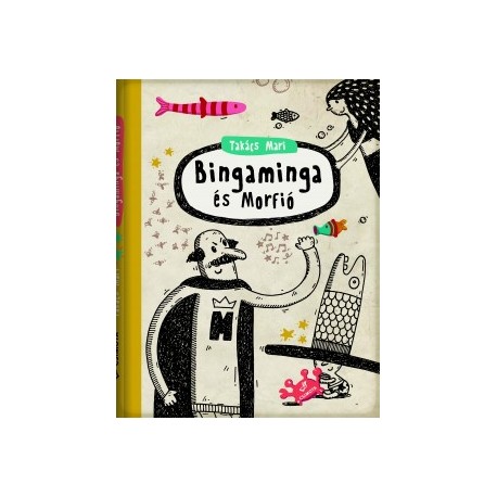 Takács Mari: Bingaminga és Morfió