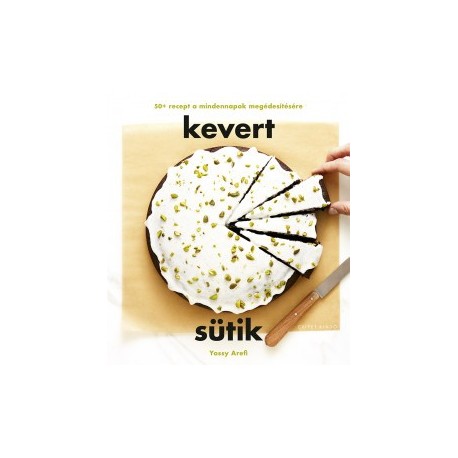 Yossy Arefi: Kevert sütik - 50+ recept a mindennapok megédesítésére