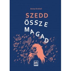 Anna Krzton: Szedd össze magad
