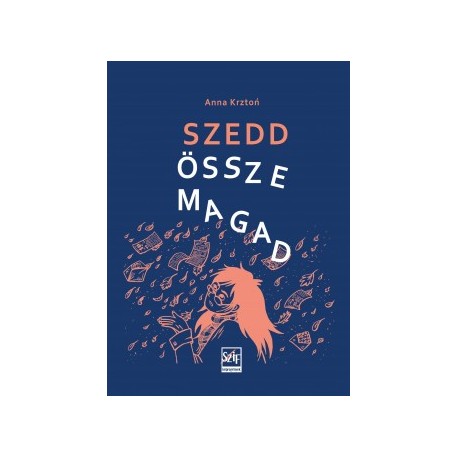 Anna Krzton: Szedd össze magad
