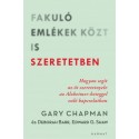 Deborah Barr - Gary Chapman - Ed Shaw: Fakuló emlékek közt is szeretetben - Hogyan segít az öt szeretetnyelv az Alzheimer-bet...