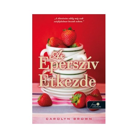 Carolyn Brown: Az Eperszív Étkezde