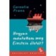 Cornelia Franz: Hogyan mentettem meg Einstein életét?