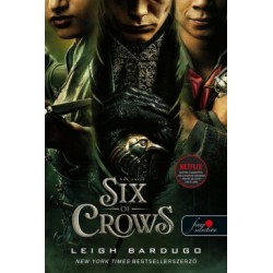 Leigh Bardugo: Six of Crows - Hat varjú (Hat varjú 1.)