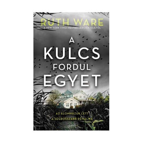 Ruth Ware: A kulcs fordul egyet