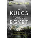 Ruth Ware: A kulcs fordul egyet