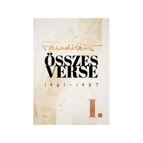Vasadi Péter: Összes verse I. - 1961-1987
