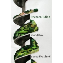 Szvoren Edina: Mondatok a csodálkozásról