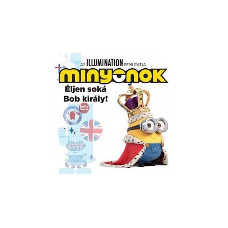 Minyonok - Éljen soká Bob király!