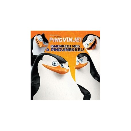 A Madagaszkár pingvinjei - Ismerkedj meg a pingvinekkel!