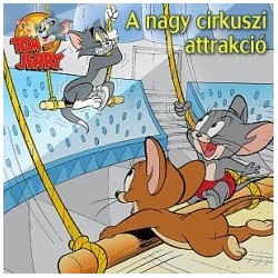 Tom és Jerry - A nagy cirkusz attrakció
