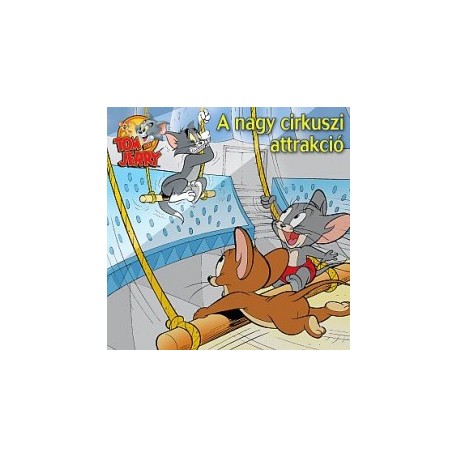 Tom és Jerry - A nagy cirkusz attrakció