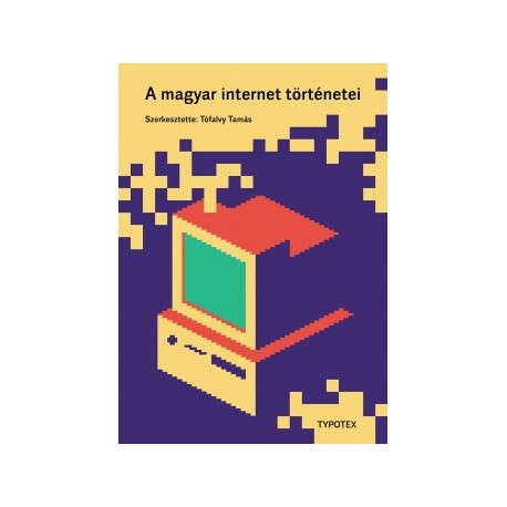 Tófalvy Tamás: A magyar internet történetei