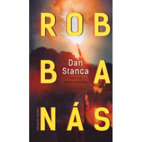 Dan Stanca: Robbanás - Regény