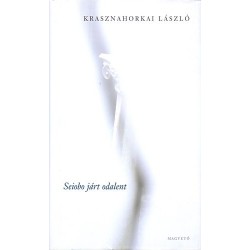 Krasznahorkai László: Seiobo járt odalent