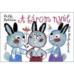 Zelk Zoltán: A három nyúl